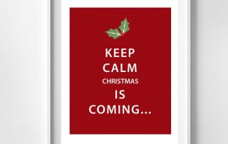 Keep Calm, Christmas is Coming