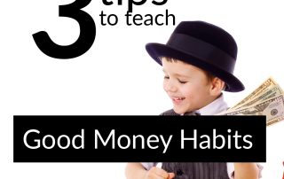 3 Tips to Teach Kids Good Money Habits