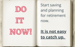 Start Saving for retirement now - it's hard to catch up