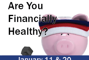 Are you financially healthy? Sign up for this free educational webinar and get money smart in 2022