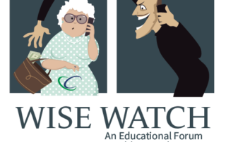 Wise Watch: An Educational Forum on Elder Fraud Sept 29th 5-7 p.m.