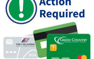 Action required for your First Oklahoma Visa Credit Card as we transition to Green Country FCU Mastercard Credit Card