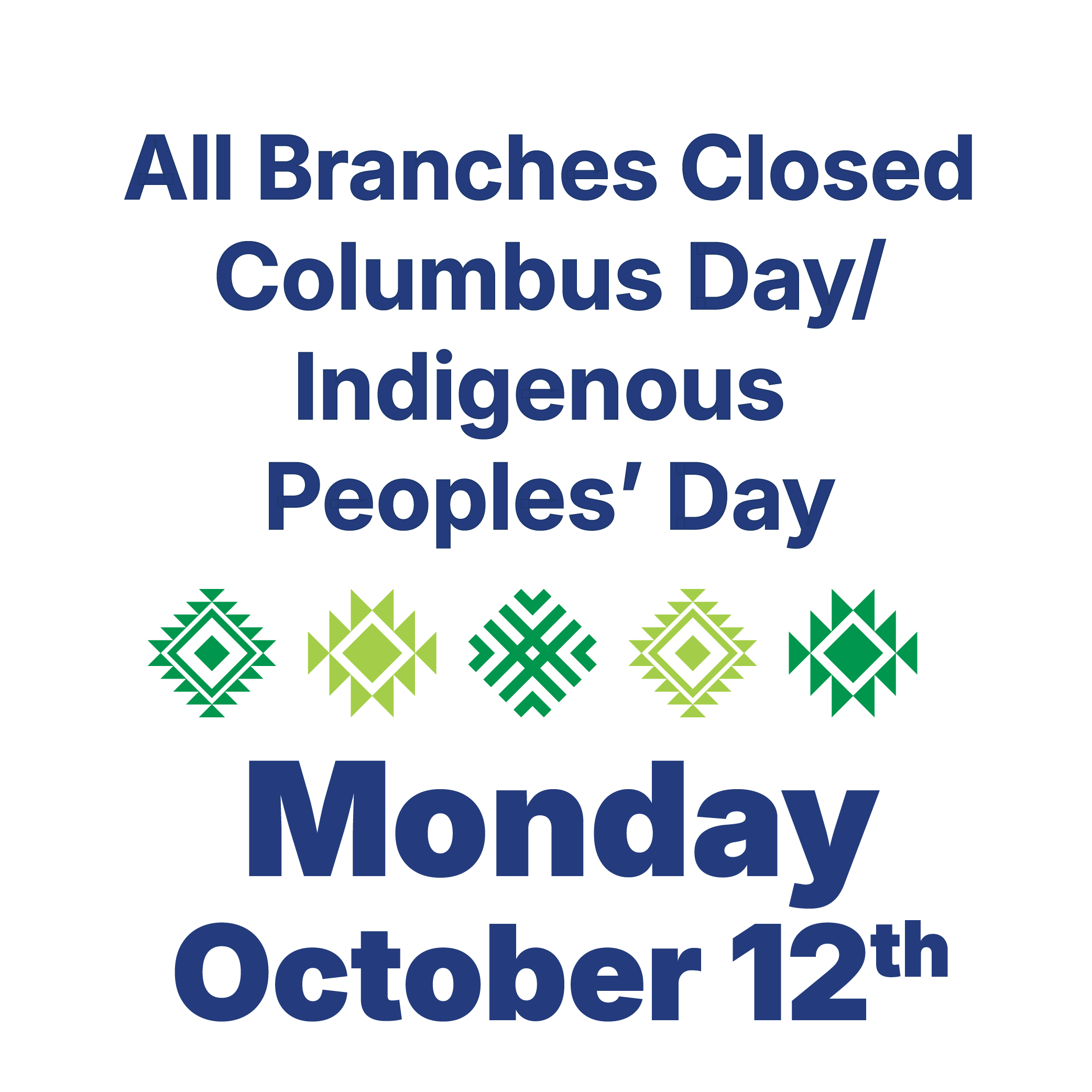 2026 Holidays Teller Mats → Green Country Federal Credit Union All branches will be closed Monday Oct 12th for Columbus Day Indigenous Peoples Day