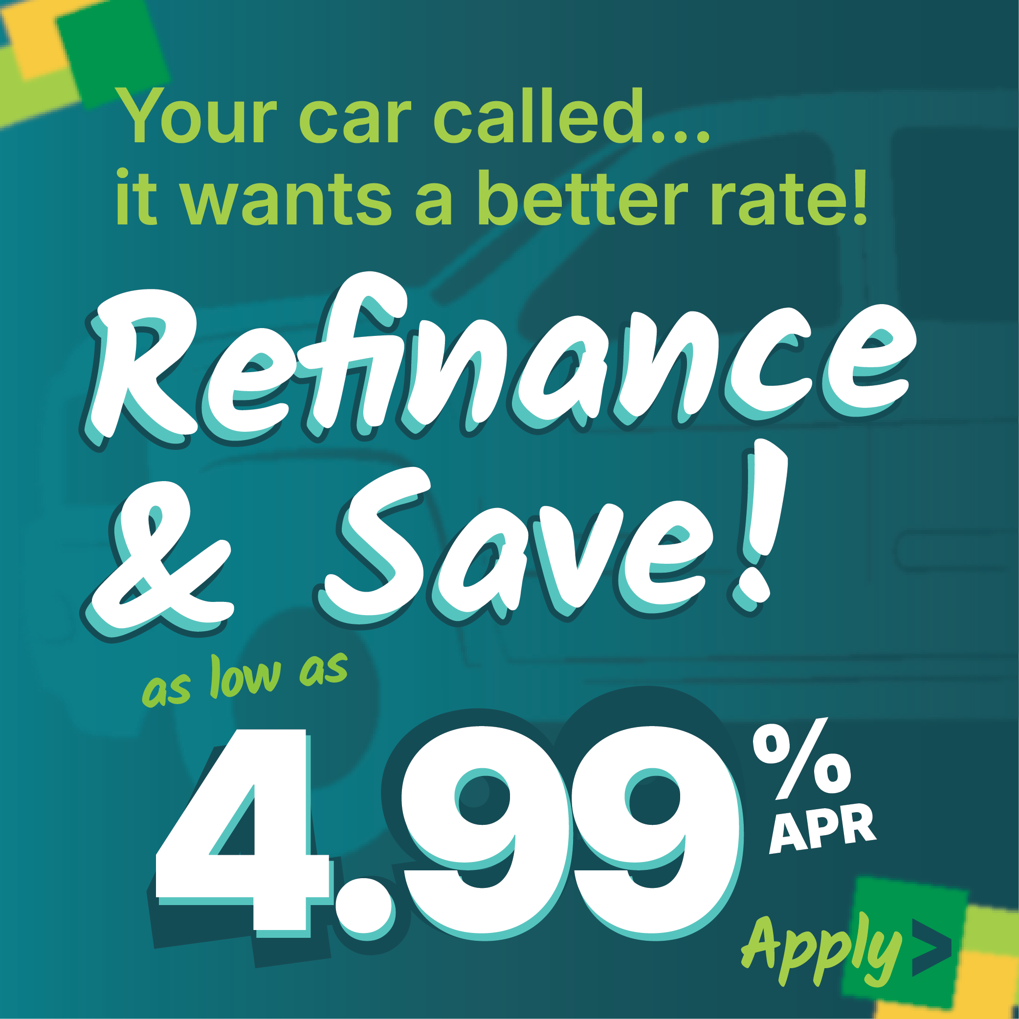 500x500 refinance → Green Country Federal Credit Union Promotional banner advertising 499 APR with teal background bold white 499 APR and lime slogan Your car called it wants a better rate plus Apply text in green